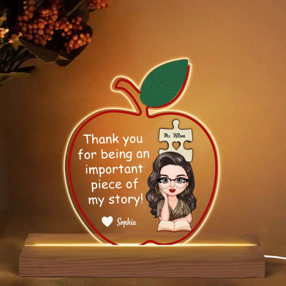 Personalized Custom 3D LED Light Wooden Base - Teacher's Day, Birthday Gift For Teacher - Thank You For Being An Important Piece Of My Story