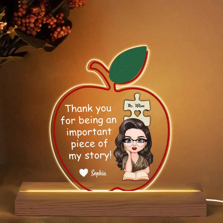 Personalized Custom 3D LED Light Wooden Base - Teacher's Day, Birthday Gift For Teacher - Thank You For Being An Important Piece Of My Story