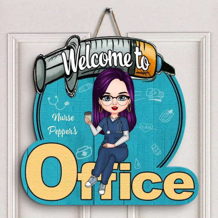 Personalized Door Sign - Birthday Gift For Nurse - Welcome To My Office ARND018