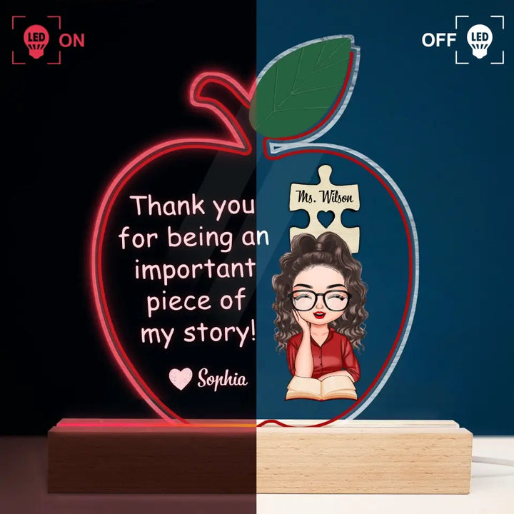 Personalized Custom 3D LED Light Wooden Base - Teacher's Day, Birthday Gift For Teacher - Thank You For Being An Important Piece Of My Story