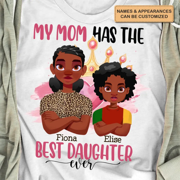 Personalized Custom T-shirt - Mother's Day Gift For Grandma - My Mom Has The Best Daughter Ever