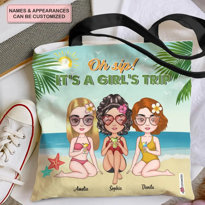 Personalized Custom Tote Bag - Birthday Gift , Vacation Gift, Summer Gift For Bestie, Friend, Beach Lover, Beach Girl - Oh Sip It's A Girl's Trip