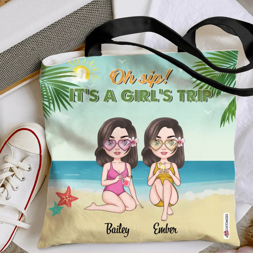 Personalized Custom Tote Bag - Birthday Gift , Vacation Gift, Summer Gift For Bestie, Friend, Beach Lover, Beach Girl - Oh Sip It's A Girl's Trip