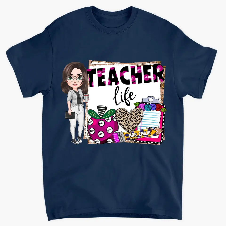 Personalized Custom T-shirt - Teacher's Day, Birthday Gift For Teacher - Teacher Life