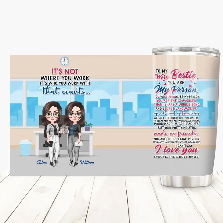 Personalized Custom Tumbler - Birthday Gift For Colleague, Office Staff - You Are My Person