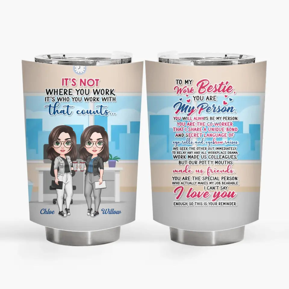 Personalized Custom Tumbler - Birthday Gift For Colleague, Office Staff - You Are My Person