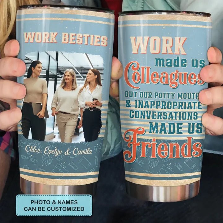 Personalized Custom Tumbler - Birthday Gift For Office Staff, Colleague - Work Made Us Colleagues