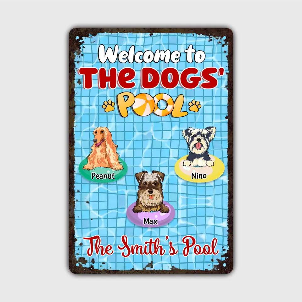 Personalized Custom Metal Sign - Birthday Gift For Dog Lover, Dog Dad, Dog Mom - Welcome To The Dogs' Pool