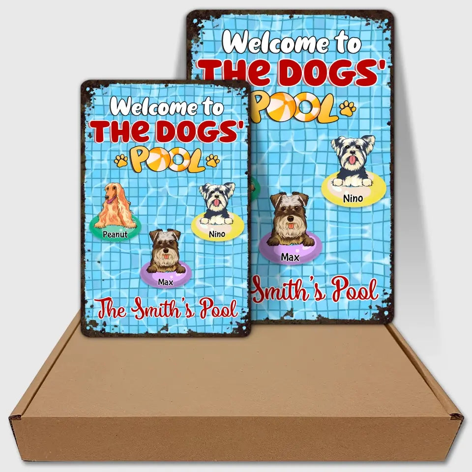 Personalized Custom Metal Sign - Birthday Gift For Dog Lover, Dog Dad, Dog Mom - Welcome To The Dogs' Pool