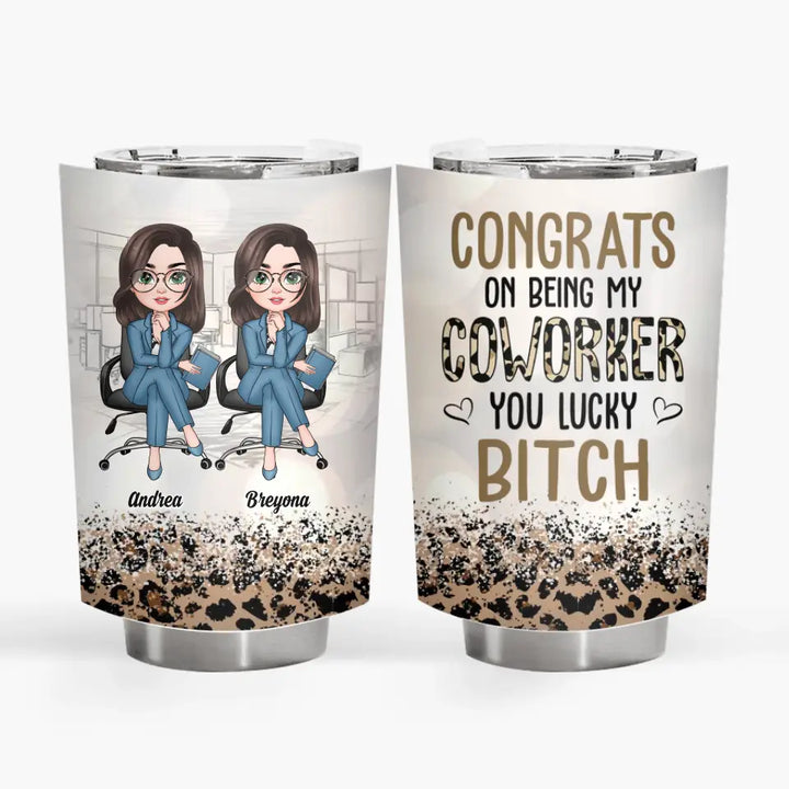 Personalized Custom Tumbler - Birthday Gift For Office Staff, Colleague - Congrats On Being My Coworker