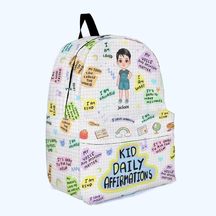 Personalized Custom Backpack - Back To School, Birthday Gift For Kindergarten, Pre-K, 1st Grade, 2nd Grade, 3rd Grade, 4th Grade, 5th Grade Kid - Kid Daily Affirmations
