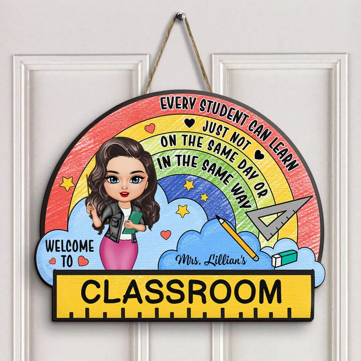 Personalized Custom Door Sign - Teacher's Day, Appreciation Gift For Teacher - Every Student Can Learn Just Not On The Same Day Or In The Same Way