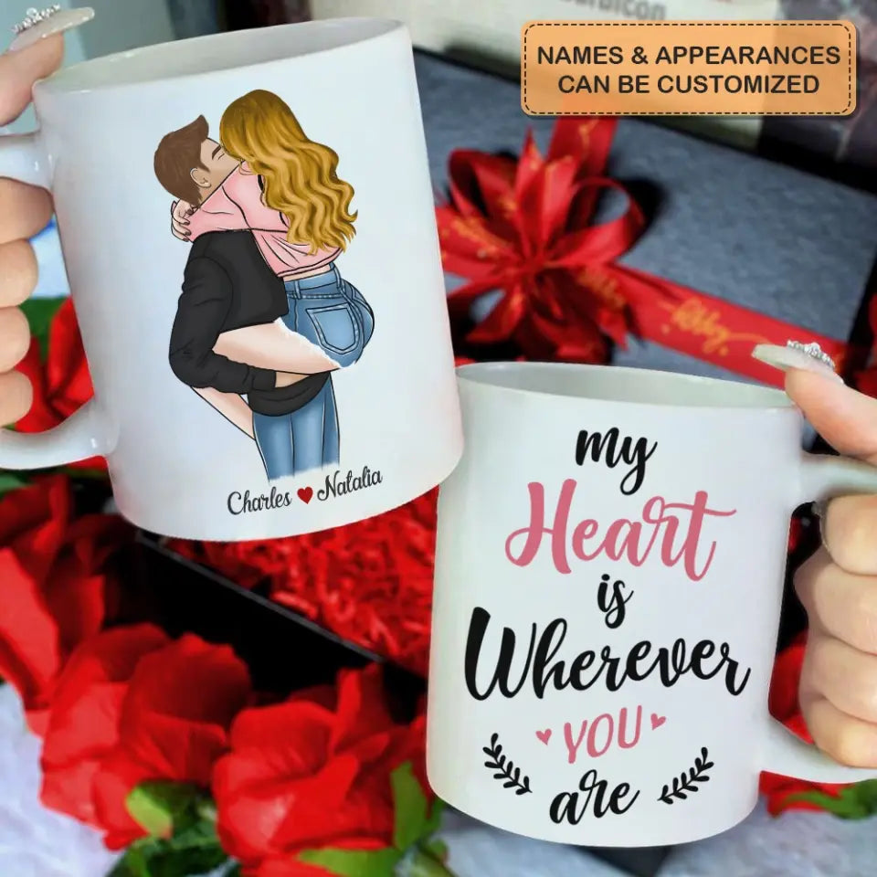 Personalized Custom White Mug - Anniversary Gift For Couple - My Heart Is Wherever You Are
