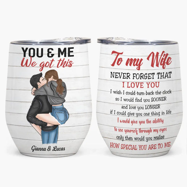 Personalized Custom Wine Tumbler - Anniversary Gift For Couple - Never Forget That I Love You