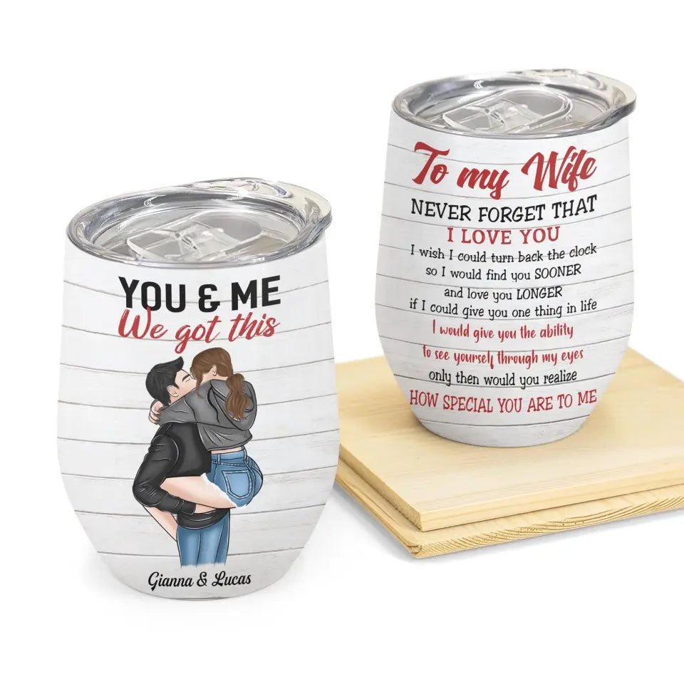 Personalized Custom Wine Tumbler - Anniversary Gift For Couple - Never Forget That I Love You