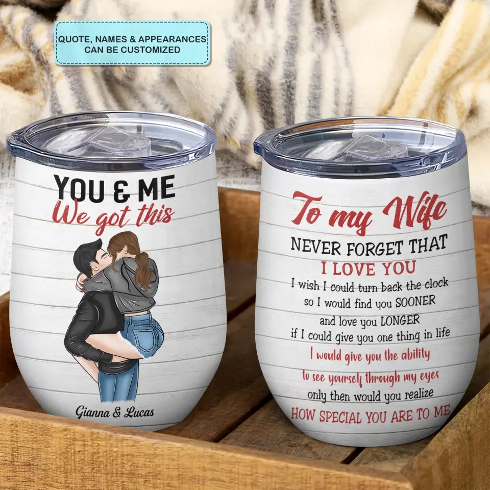 Personalized Custom Wine Tumbler - Anniversary Gift For Couple - Never Forget That I Love You