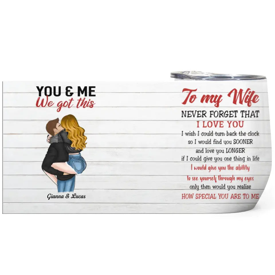 Personalized Custom Wine Tumbler - Anniversary Gift For Couple - Never Forget That I Love You