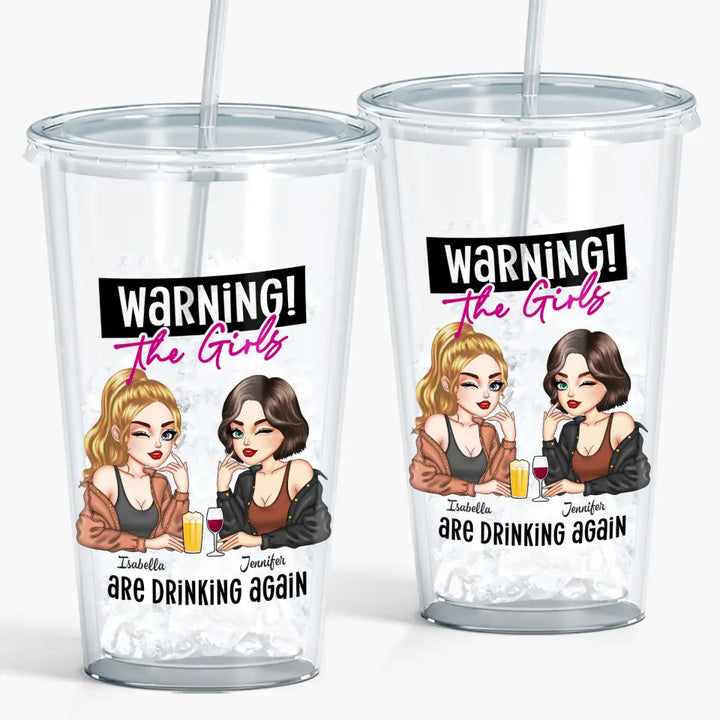 Personalized Custom Acrylic Tumbler - Funny, Birthday Gift For Friend - The Girls Are Drinking Again