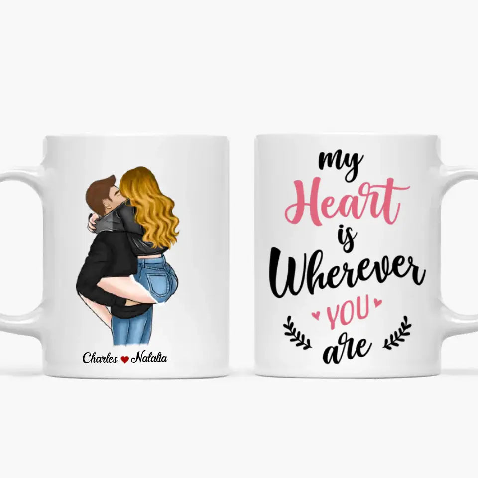 Personalized Custom White Mug - Anniversary Gift For Couple - My Heart Is Wherever You Are