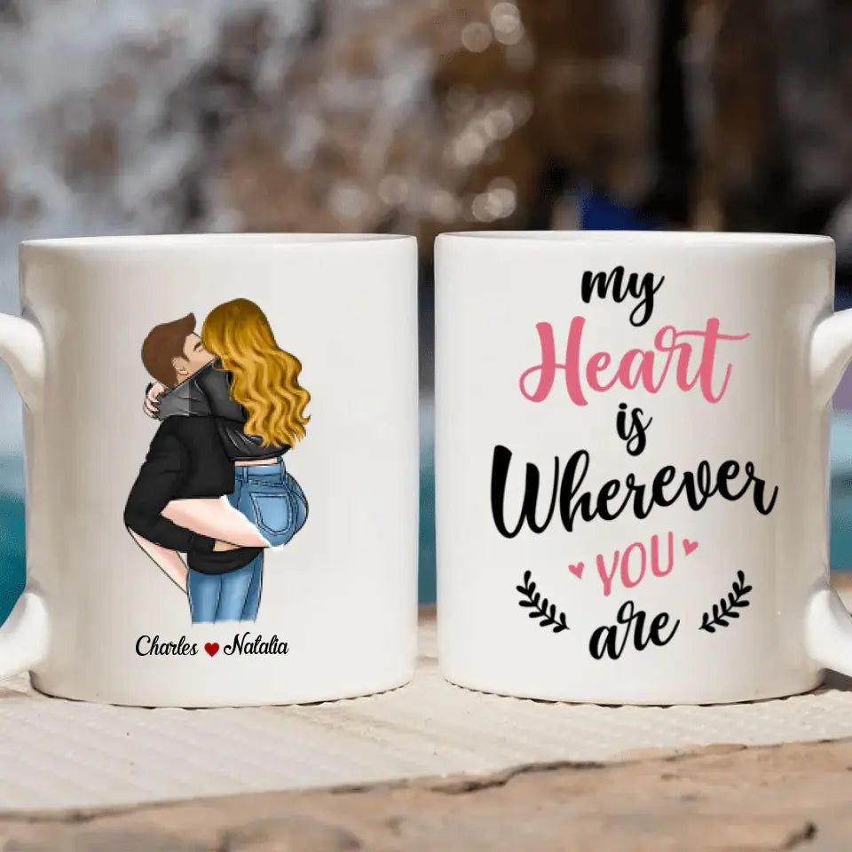 Personalized Custom White Mug - Anniversary Gift For Couple - My Heart Is Wherever You Are