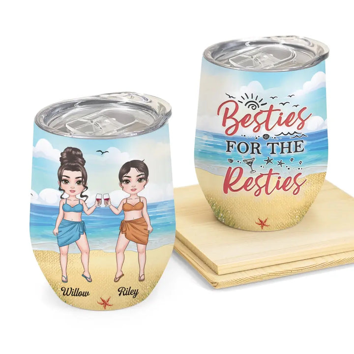 Personalized Custom Wine Tumbler - Summer, Vacation Gift For Friend, Bestie - Besties For The Resties