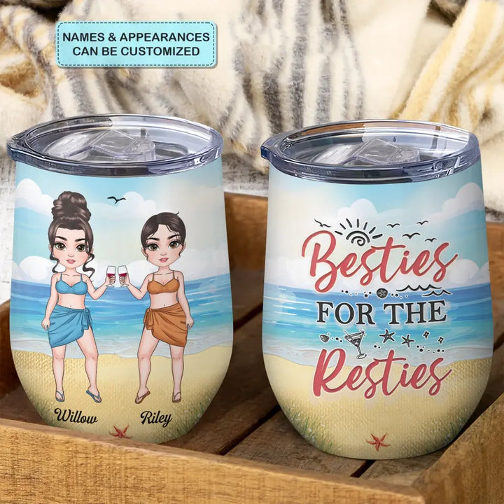 Personalized Custom Wine Tumbler - Summer, Vacation Gift For Friend, Bestie - Besties For The Resties