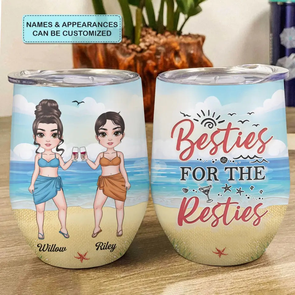 Personalized Custom Wine Tumbler - Summer, Vacation Gift For Friend, Bestie - Besties For The Resties