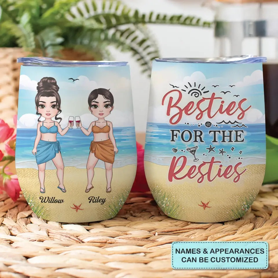 Personalized Custom Wine Tumbler - Summer, Vacation Gift For Friend, Bestie - Besties For The Resties