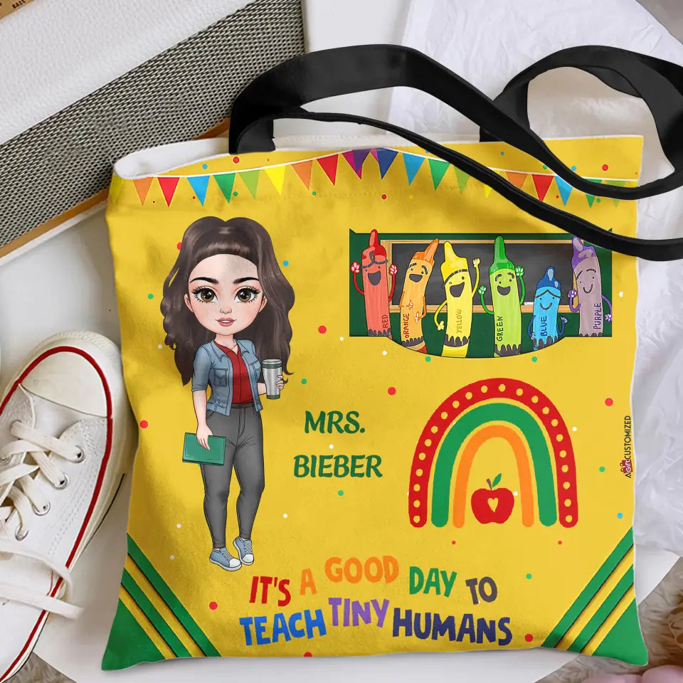 Personalized Custom Tote Bag - Teacher's Day, Appreciation Gift For Teacher - It's A Good Day To Teach Tiny Humans