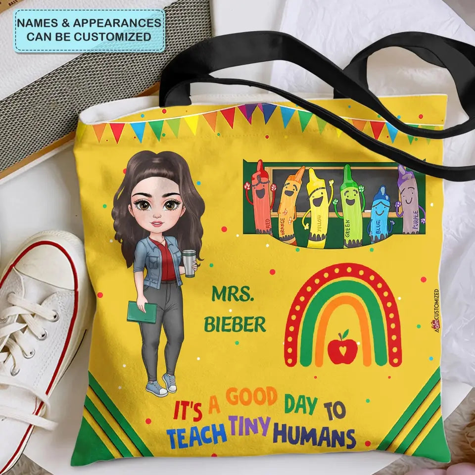 Personalized Custom Tote Bag - Teacher's Day, Appreciation Gift For Teacher - It's A Good Day To Teach Tiny Humans