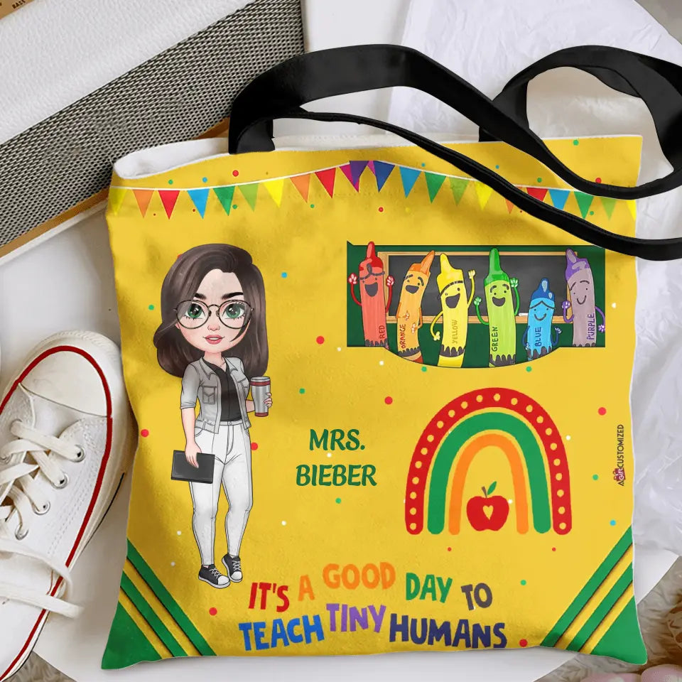 Personalized Custom Tote Bag - Teacher's Day, Appreciation Gift For Teacher - It's A Good Day To Teach Tiny Humans