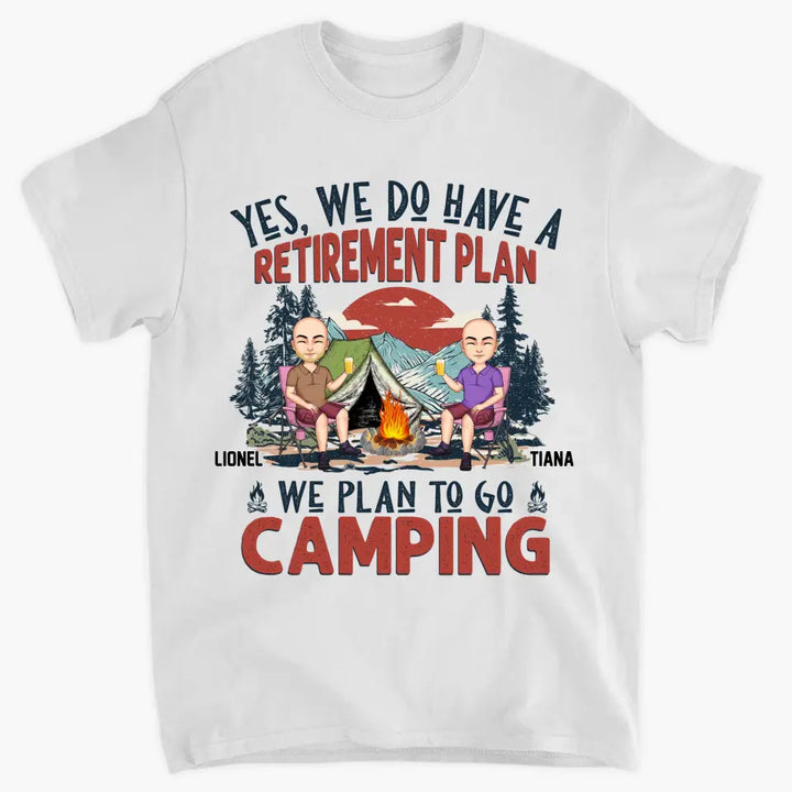 Personalized Custom T-shirt - Anniversary Gift For Couple, Camping Lover - Camping Retirement Plan