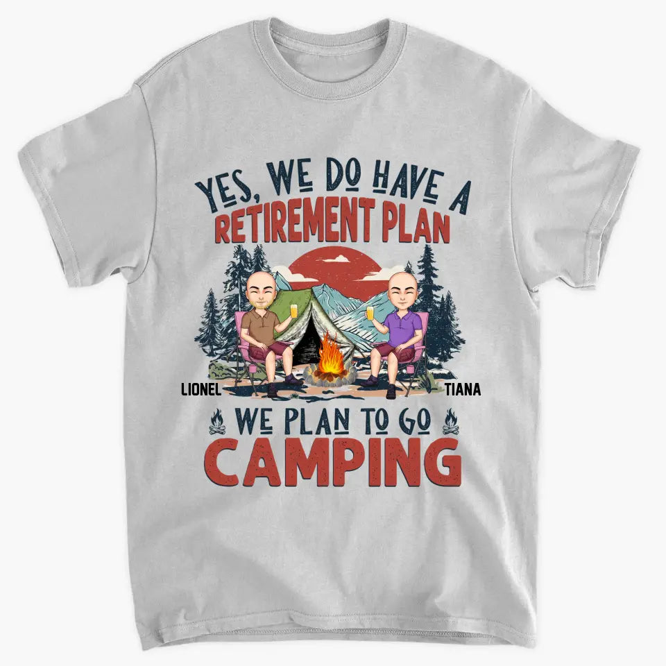 Personalized Custom T-shirt - Anniversary Gift For Couple, Camping Lover - Camping Retirement Plan
