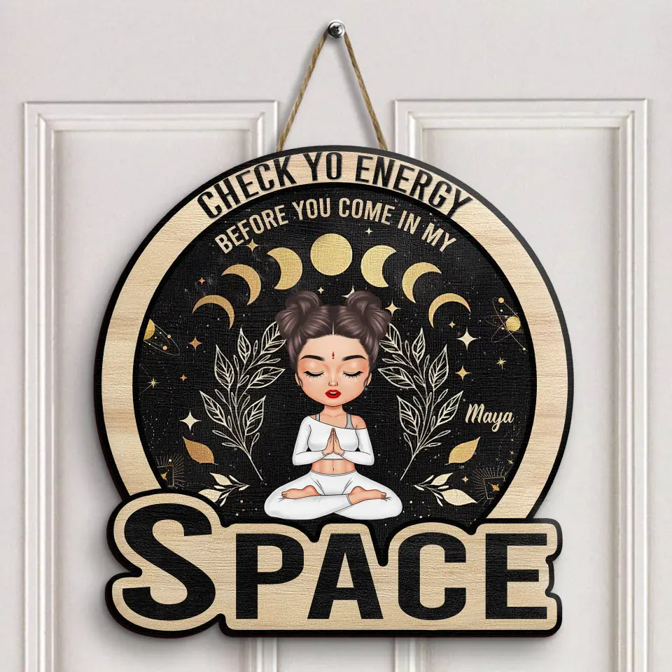Personalized Custom Door Sign - Birthday Gift For Yoga Lover -  Check Ya Energy Before You Come In My Space