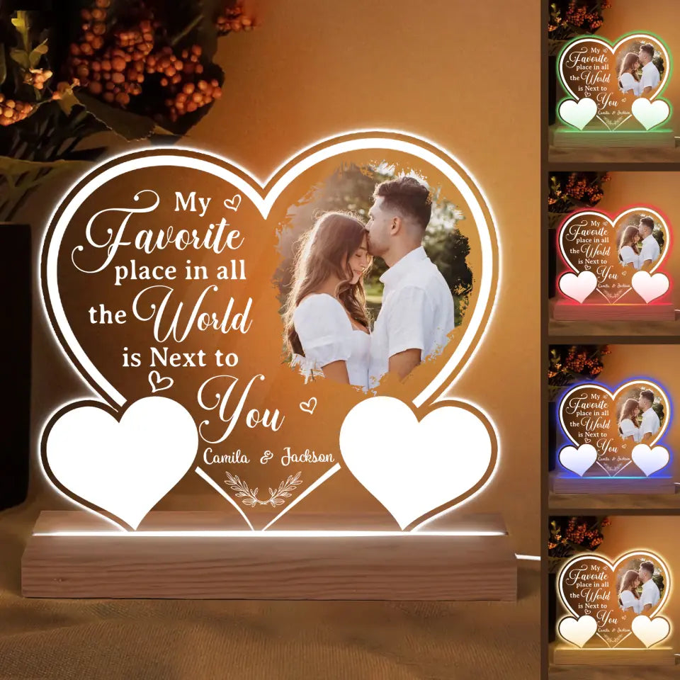 Personalized Custom 3D LED Light Wooden Base - Anniversary Gift For Couple - My Favorite Place Is Next To You
