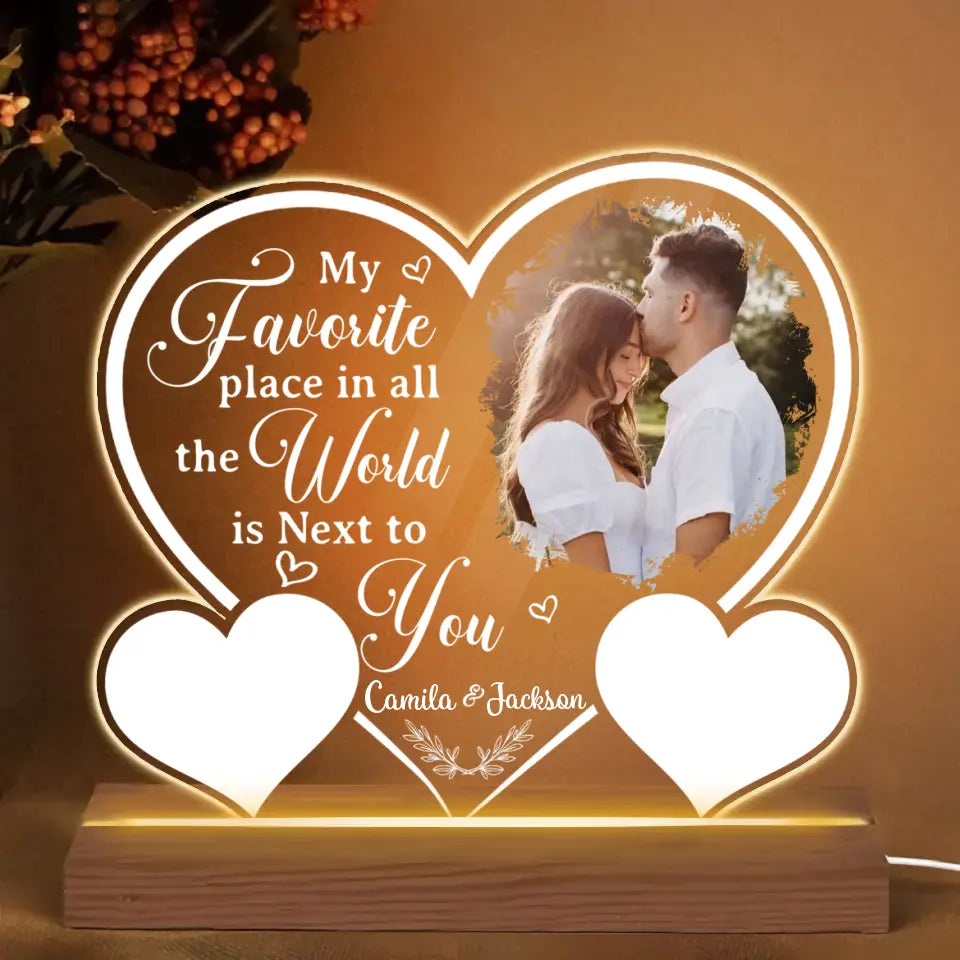 Personalized Custom 3D LED Light Wooden Base - Anniversary Gift For Couple - My Favorite Place Is Next To You