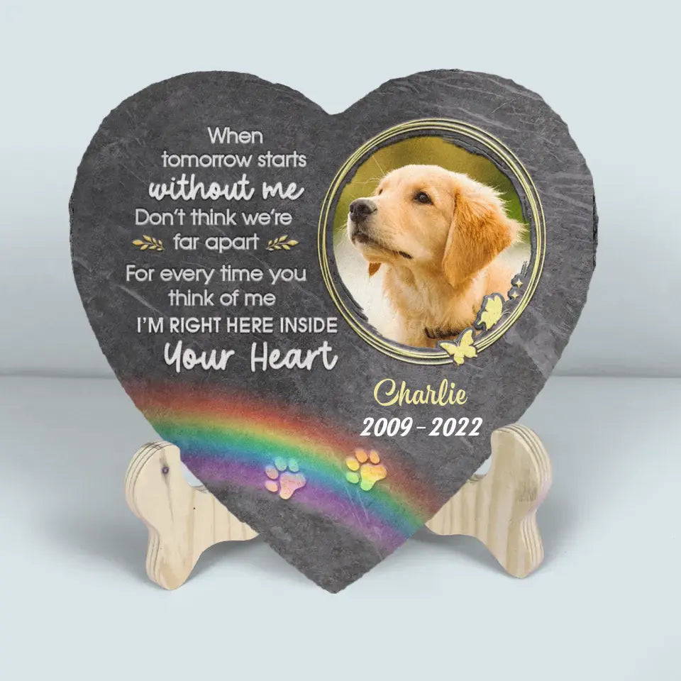 Personalized Garden Stone - Memorial Gift For Dog Lover - I'm Right Here Inside Your Heart ARND036