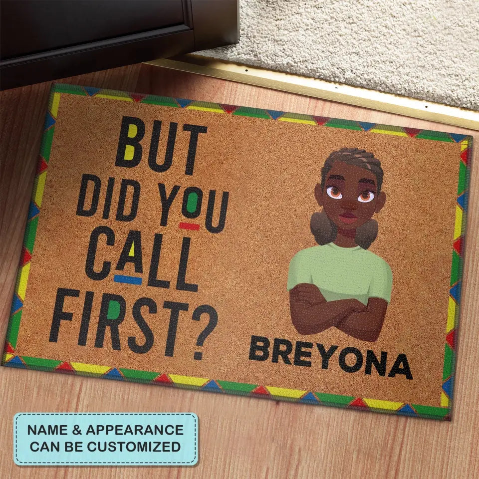 Personalized Doormat - Juneteenth, Birthday Gift For Black Woman - But Did You Call First