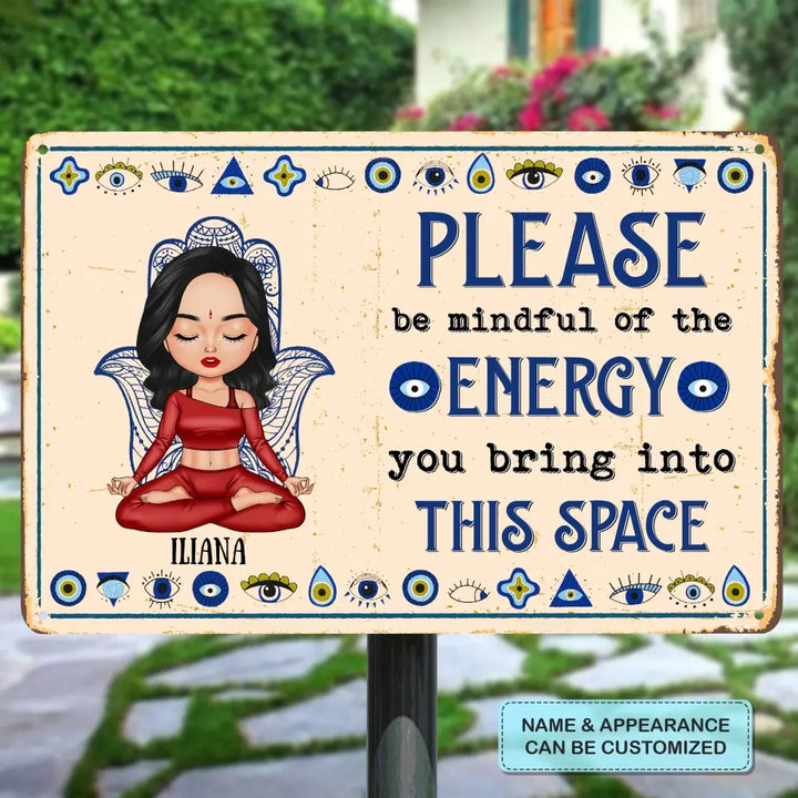 Personalized Custom Metal Sign - Gift For Yoga Lover - Please Be Mindful Of The Energy You Bring Into This Space