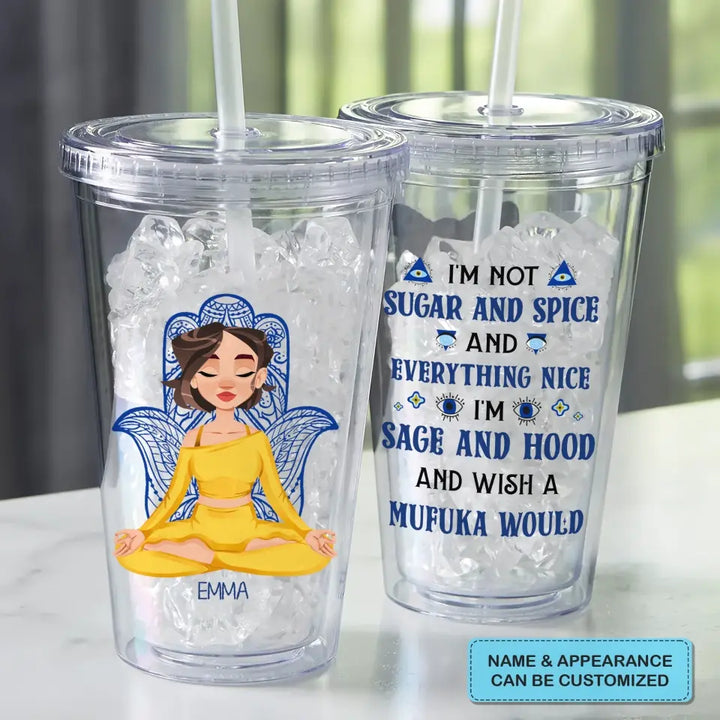 Personalized Custom Acrylic Tumbler - Birthday Gift For Yoga Lover - I Am Not Sugar And Spice And Everything Nice
