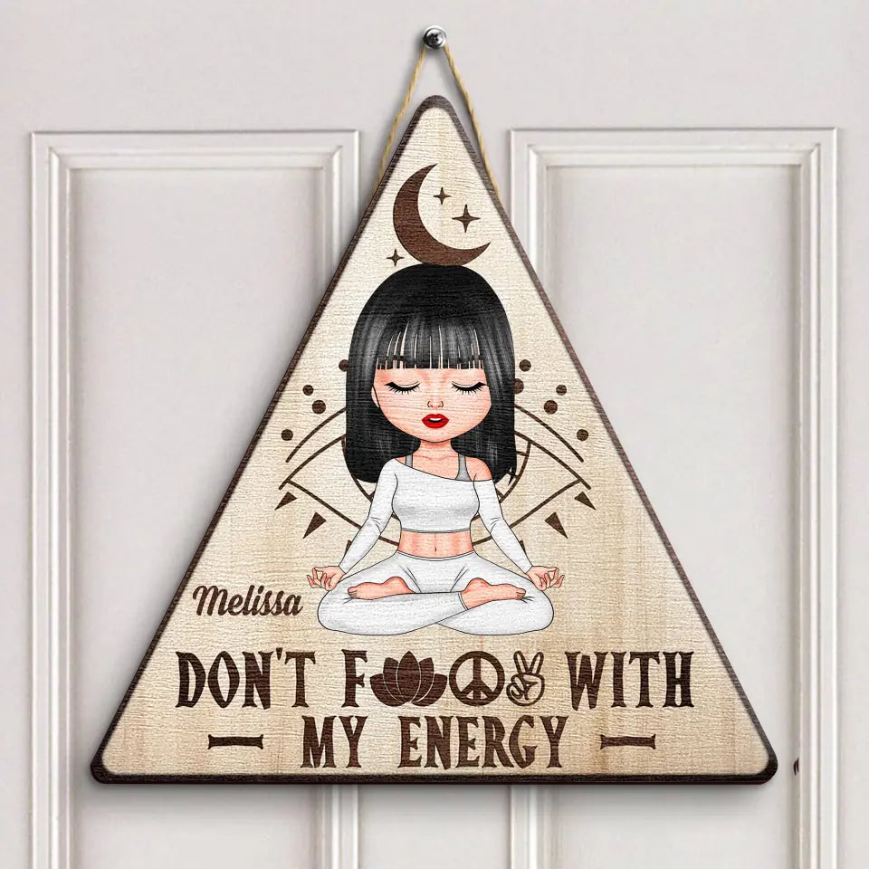 Personalized Custom Door Sign - Home Decor Gift For Yoga Lover - Don't Fck With My Energy