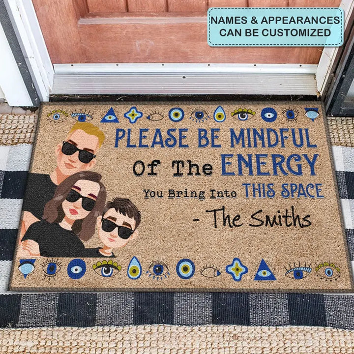 Personalized Custom Doormat - Welcoming Gift For Family - Please Be Mindful Of The Energy You Bring Into This Space