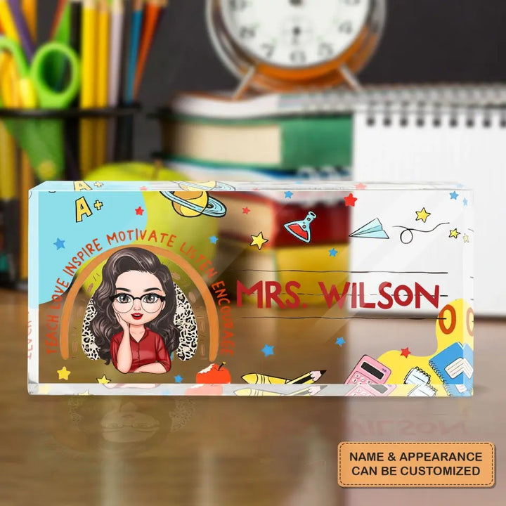 Personalized Custom Desk Plate - Teacher's Day, Appreciation Gift For Teacher - Teach Love Inspire