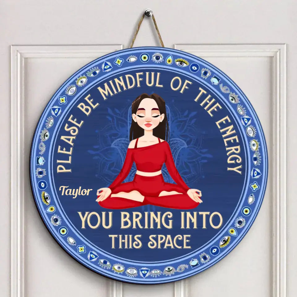 Please Be Mindful Of The Energy - Personalized Custom Door Sign - Home Decor Gift For Yoga Lover