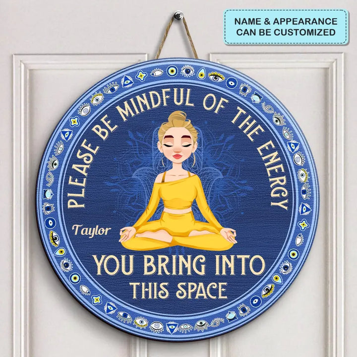 Please Be Mindful Of The Energy - Personalized Custom Door Sign - Home Decor Gift For Yoga Lover