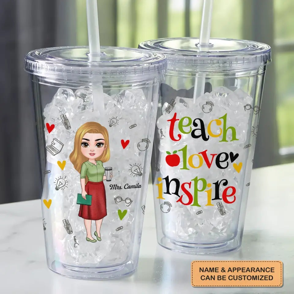 Personalized Custom Acrylic Tumbler - Teacher's Day, Appreciation Gift For Teacher - Teach Love Inspire