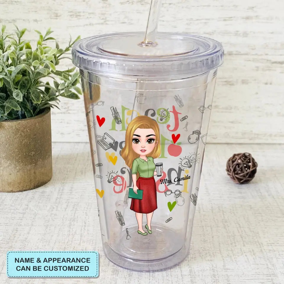 Personalized Custom Acrylic Tumbler - Teacher's Day, Appreciation Gift For Teacher - Teach Love Inspire