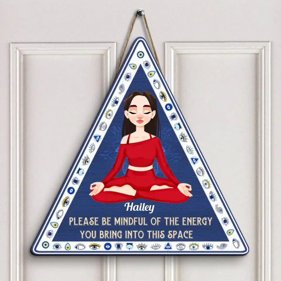Personalized Custom Door Sign - Home Decor Gift For Yoga Lover - Please Be Mindful Of The Energy You Bring Into This Space