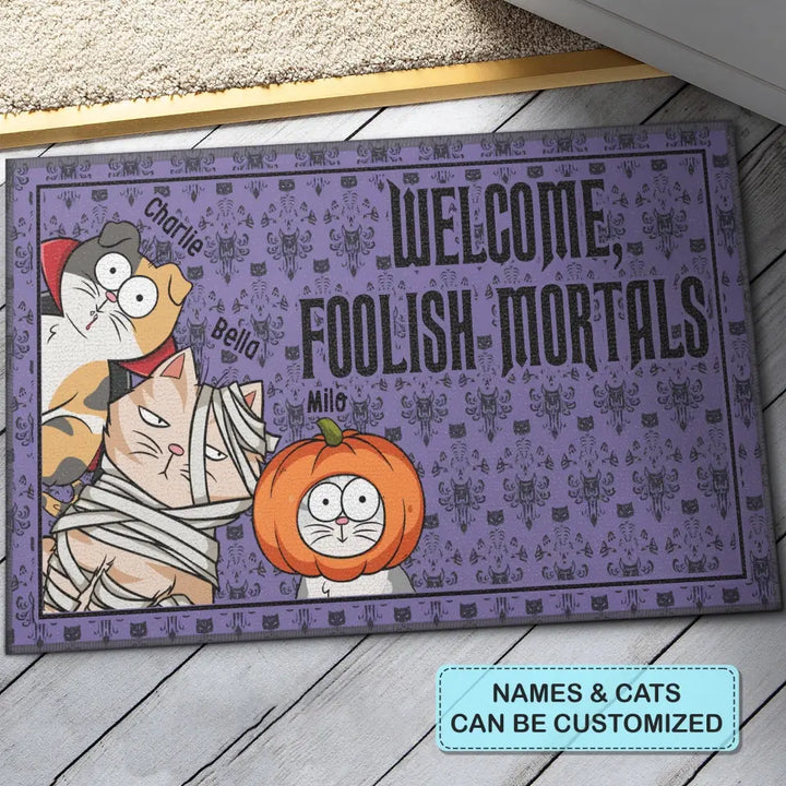 Personalized Custom Doormat - Halloween Gift For Cat Lover, Cat Mom - Welcome, Foolish Mortals Halloween Cat