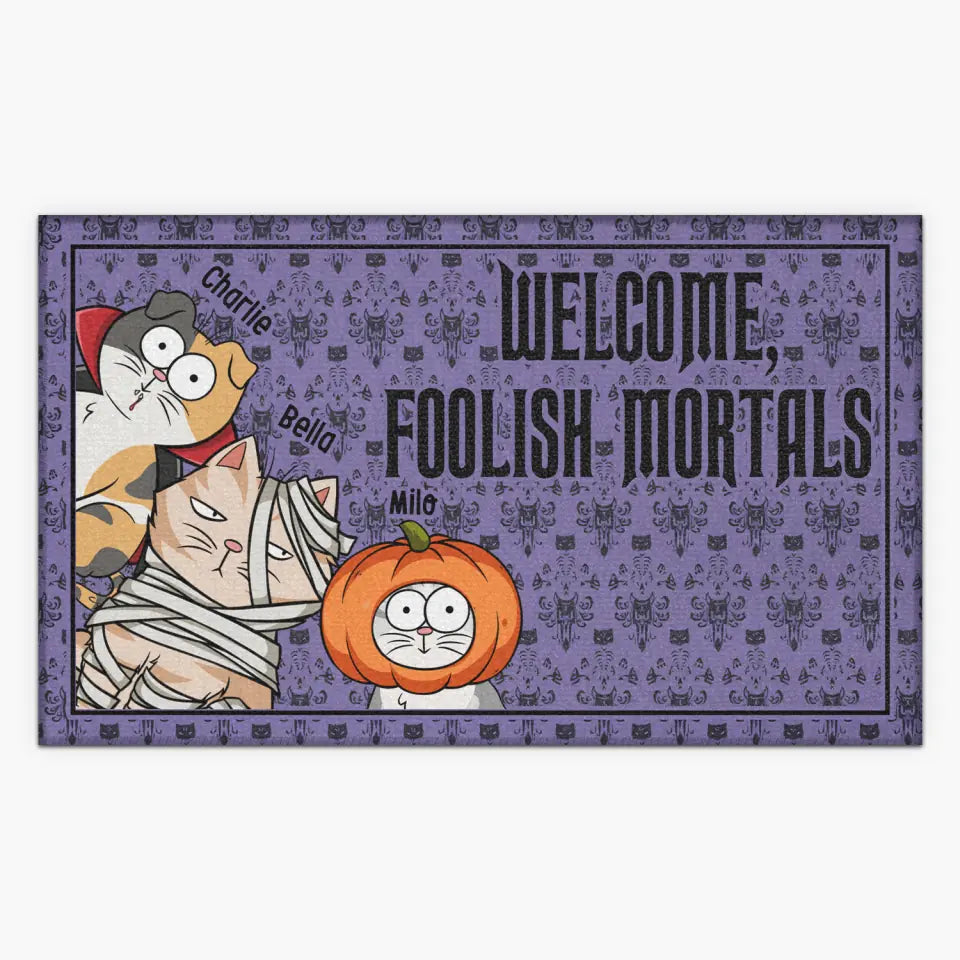 Personalized Custom Doormat - Halloween Gift For Cat Lover, Cat Mom - Welcome, Foolish Mortals Halloween Cat